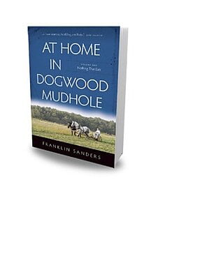 At Home in Dogwood Mudhole by Franklin Sanders Vol 1